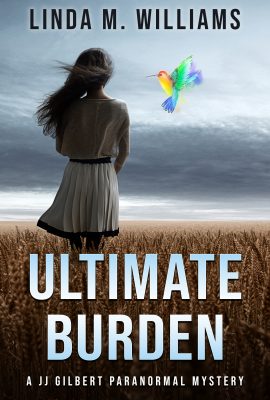 Ultimate Burden – A JJ Gilbert Paranormal Mystery (Book 3)