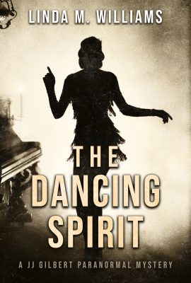 The Dancing Spirit – A JJ Gilbert Paranormal Mystery (Book 7)