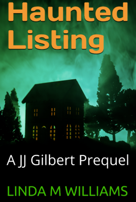 Haunted Listing – A JJ Gilbert Mystery Prequel